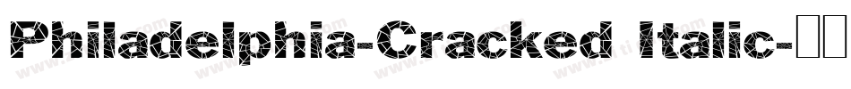 Philadelphia-Cracked Italic字体转换